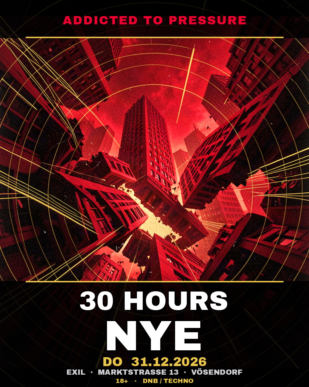 Addicted to Pressure — 30h NYE Rave flyer